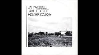 Jah Wobble, Jaki Liebezeit &amp; Holger Czukay - Where&#39;s The Money ?