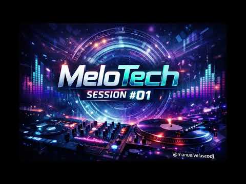 MeloTech Session #01