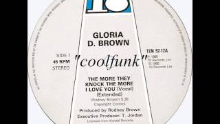 Gloria D. Brown - The More They Knock The More I Love You (12&quot; Extended 1985)