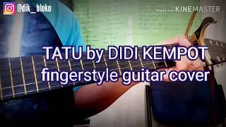 Download lagu Tatu-(Didi kempot)fingerstyle guitar cover mp3 Download lagu Tatu-(Didi kempot)fingerstyle guitar cover mp3