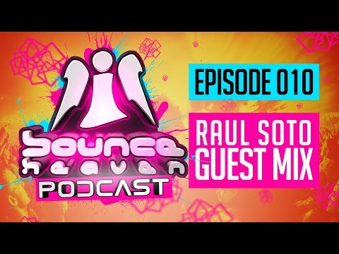 Bounce Heaven Podcast 010 - Andy Whitby & Raul Soto