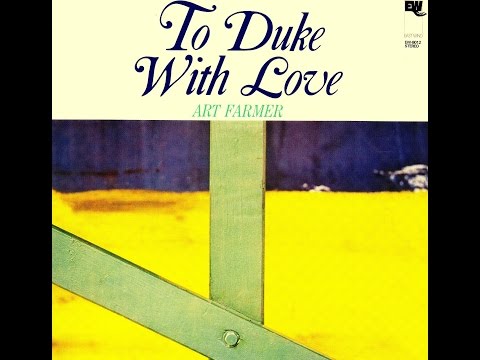 Art Farmer with Cedar Walton Trio - It Don't Mean A Thing