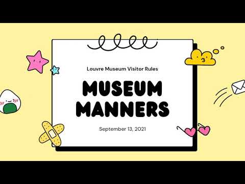 Museum Manners/Visitor Rules inside the Museum