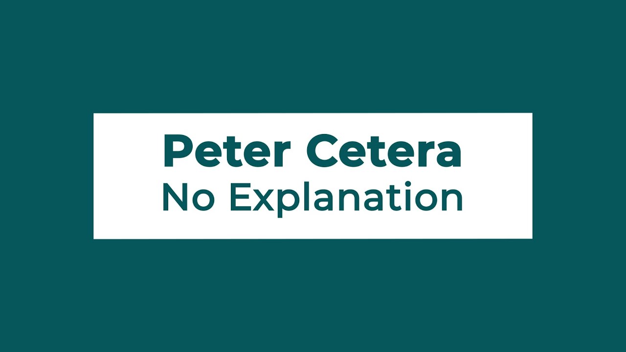 Peter Cetera - No Explanation (Lyrics)
