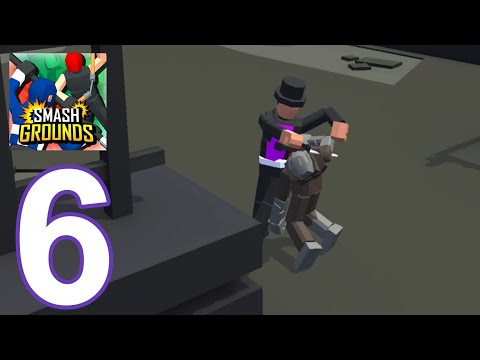 Smash Grounds - Epic Ragdoll Battle Gameplay Walkthrough part 6 - Campaign 4, Stage 1-6 (Android)