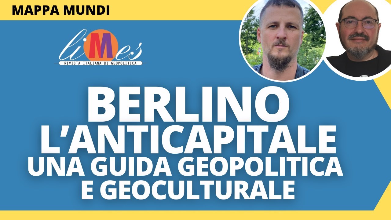 Berlino l'anticapitale. Una guida geopolitica e geoculturale
