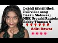 Dabidi Dibidi Hindi Full Video Song Daaku Maharaaj NBK Urvashi Rautela Bobby Thaman S