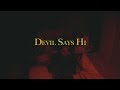 Danny Lightyear - Devil Say Hi (Audio)