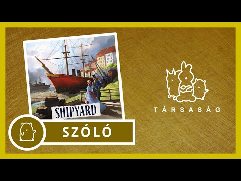 Shipyard | Egyfős - Társaság - Szabadidő és Társasjáték