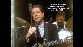 Night Comes On -Leonard Cohen Montreux Switzerland July 9 1985