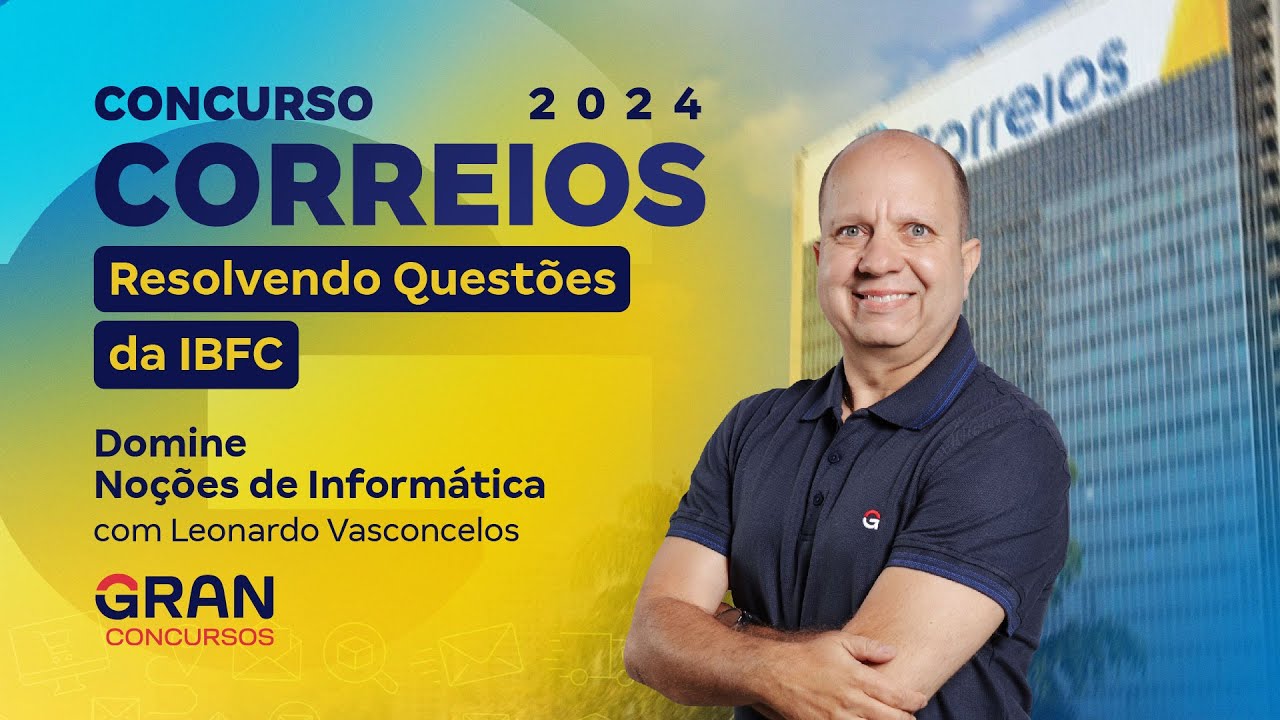 Correios 2024 | Domine Noções de Informática: Resolvendo Questões da IBFC