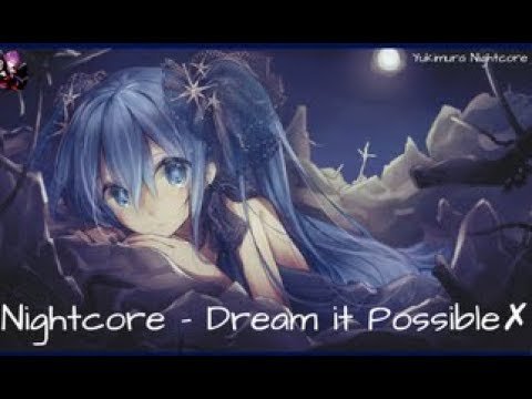 Nightcore - Dream it Possible(Lyrics)✗