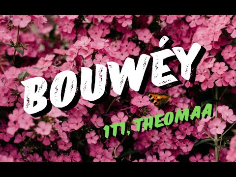 Bouwéy - 1T1, Theomaa - lyrics/paroles