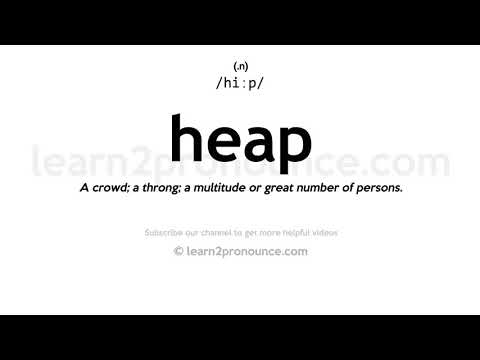 Pronunciation of Heap | Definition of Heap