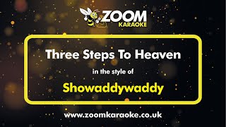 Showaddywaddy - Three Steps To Heaven - Karaoke Version from Zoom Karaoke