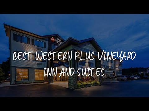 Best Western PLUS Vineyard Inn and Suites Review - Penn Yan , United States of America