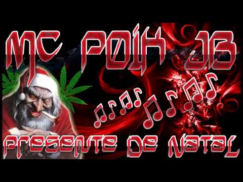 MC POIK JB - (PRESENTE DE NATAL) PRA CS & PCC - PART DEJHAY AFLEXA OTMR E MC THALYS BANDIDÃO