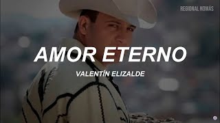 Valentín Elizalde - Amor Eterno (Letra/Lyrics)