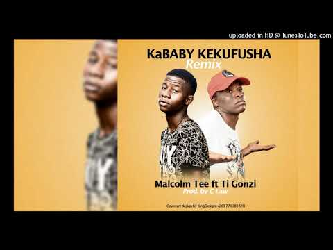 Malcolmtee - kababie kekufusha (ft Ti-Gonz)