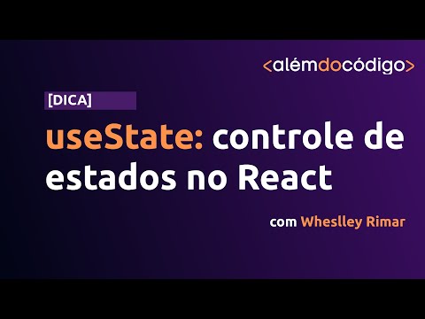 Entendendo o Hook useState do React