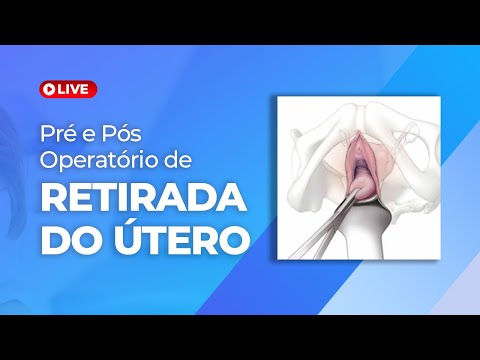 Cuidados antes e depois da histerectomia - Pré e pós operatório de retirada do útero