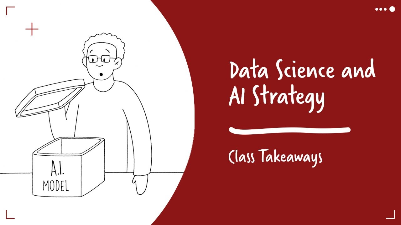 Class Takeaways—Data Science and AI Strategy