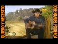 Jose Manuel Figueroa - Quiero y Necesito