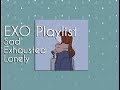 EXO Playlist Sad Exhausted Lonely