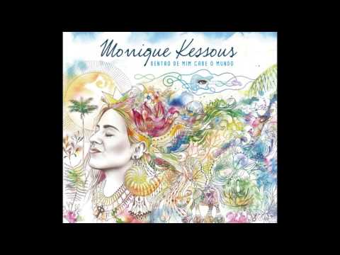 Monique Kessous - Álbum completo (Dentro de Mim Cabe o Mundo)