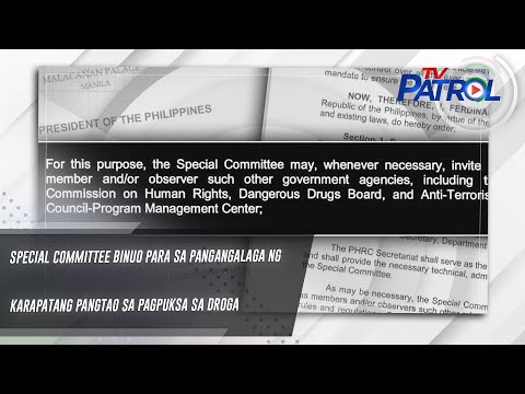 Special committee binuo para sa pangangalaga ng karapatang pangtao sa pagpuksa sa droga TV Patrol