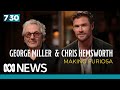 Chris Hemsworth and George Miller on the making of Furiosa: A Mad Max Saga | 7.30