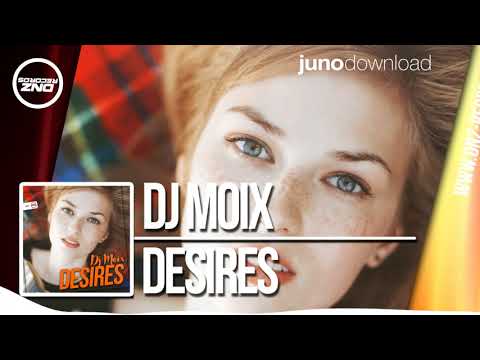 DNZ291 // DJ MOIX - DESIRES (Official Video DNZ RECORDS)