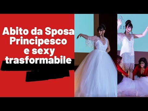 Abito da Sposa Principesco che si Trasforma e Diventa Sexy