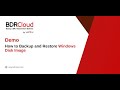  How to Backup and Restore Windows Disk Image | BDRCloud