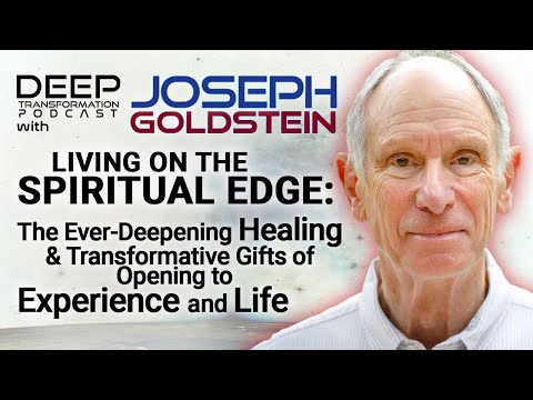 Joseph Goldstein – Living on the Spiritual Edge