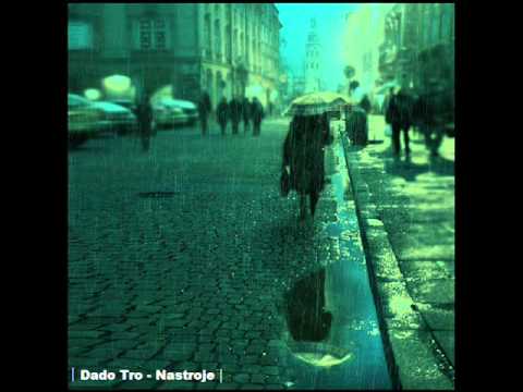 Dado Tro - Nastroje