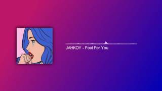 JAHKOY - Fool for you