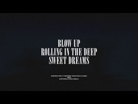Blow Up / Rolling In The Deep / Sweet Dreams