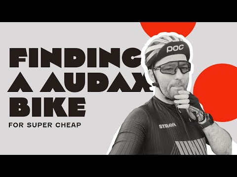 FINDING A AUDAX BIKE FOR SUPER CHEAP