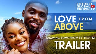 LOVE FROM ABOVE - A MUST WATCH COMING TOMORROW , 27th of SEPTEMBER 2025 @ 4:30 PM  WAT, A MUST WATCH