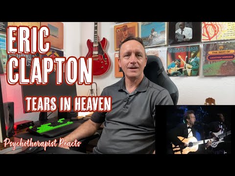 Psychotherapist Reacts To Eric Clapton - Tears In Heaven