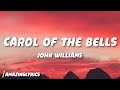 John Williams - Carol of the Bells (Lyrics)