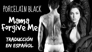 Porcelain Black - Mama Forgive Me (Español)
