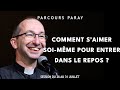 Comment S Aimer Soi Même Pour Entrer Dans Le Repos Parcours De Paul Dollié Sur Le Repos 1 4