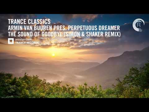 Armin van Buuren presents Perpetuous Dreamer - The Sound of Goodbye (Simon & Shaker Remix)