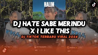 Download lagu DJ HATE SABE MERINDU X I LIKE THIS SLOW BASS SOUND JJ TIK TOK TERBARU 2024 VIRALL mp3