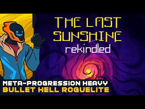 Meta-Progression Heavy Bullet Hell Roguelite! - The Last Sunshine: Rekindled