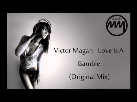 Victor Magan - Love Is A Gamble (Original Mix)