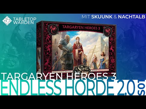 Endless Horde 2.0? - Targaryen Heroes 3 - ASOIAF TMG Podcast 72 [Deutsch]