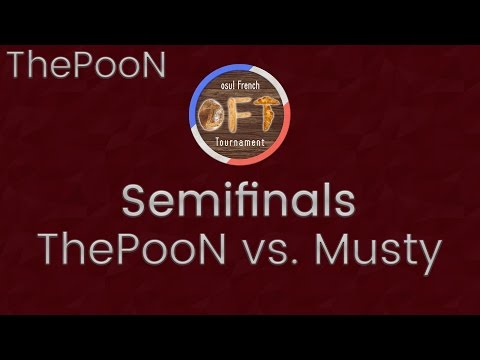 ThePooN vs. Musty - osu! French Tournament 2016 Semifinals
